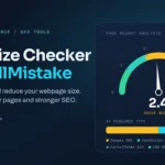 Page Size Checker by SpellMistake: How to Measure, Read, and Reduce Your Webpage Size
